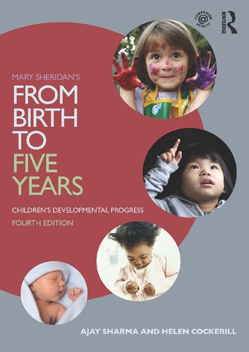 Mary Sheridans From Birth To Five Years Childrens Developmental Progress 4th Edition Ajay Sharma Mary D Sheridan Helen Cockerill