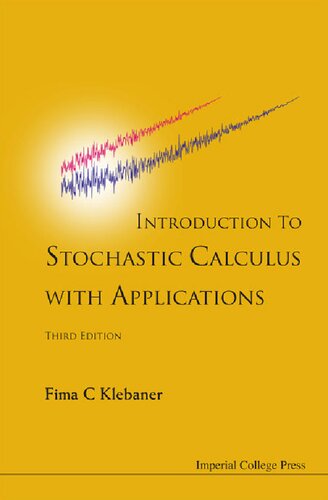 Introduction To Stochastic Calculus With Applications 3rd Edition 3rd Edition Fima C Klebaner