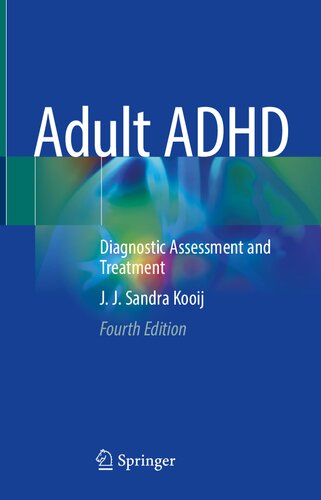 Adult Adhd Diagnostic Assessment And Treatment 4th Edition J J Sandra Kooij