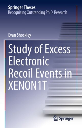 Study Of Excess Electronic Recoil Events In Xenon1t 1st Edition Evan Shockley