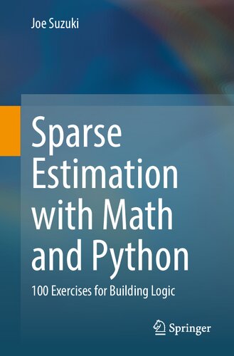 Sparse Estimation With Math And Python 100 Exercises For Building Logic 1st Edition Joe Suzuki