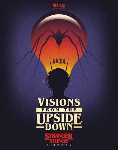 Visions From The Upside Down Stranger Things Artbook Illustrated Printed In Blood