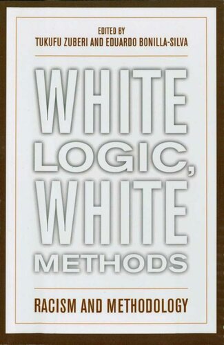 White Logic White Methods Tukufu Zuberi Pbss History Detectives And Professor
