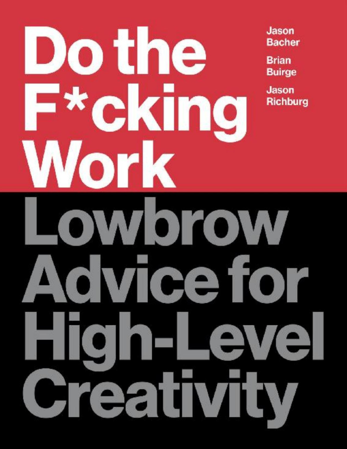 Do The Fcking Work Brian Buirge Jason Bacher Jason Richburg