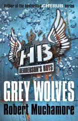 Hendersons Boys 4 Grey Wolves Robert Muchamore Cj5
