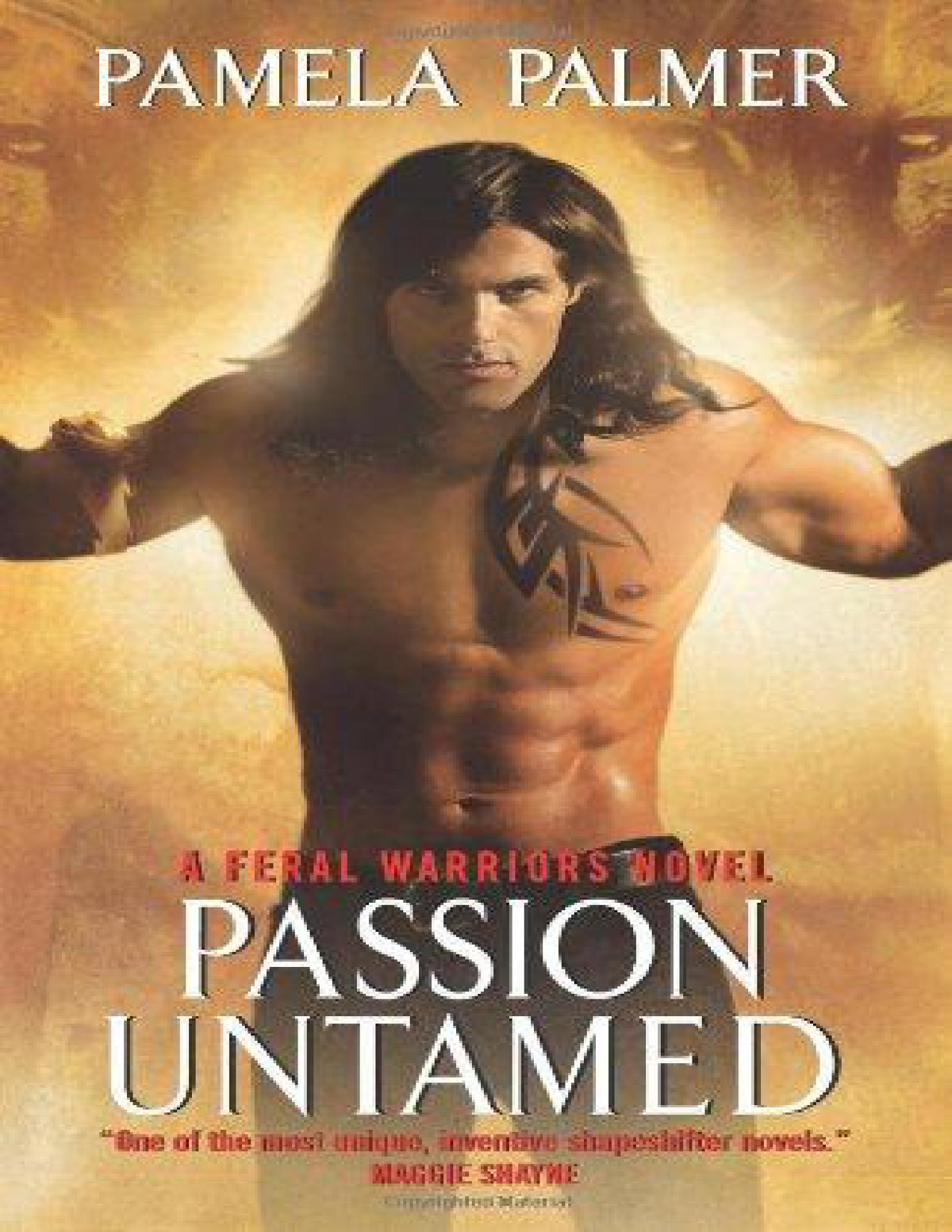 Passion Untamed A Feral Warriors Novel Palmer Pamela
