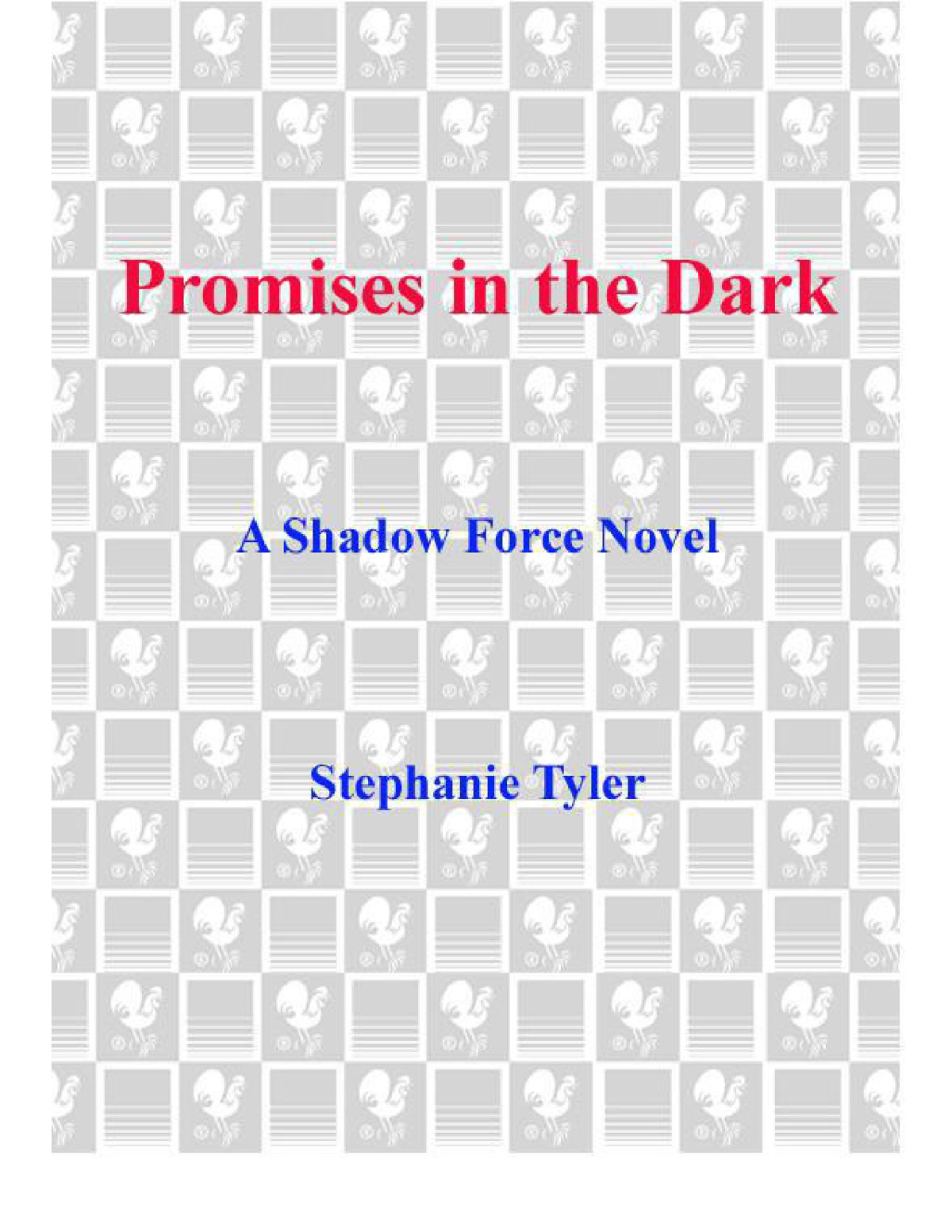 Promises In The Dark A Shadow Force Nov Tyler Stephanie