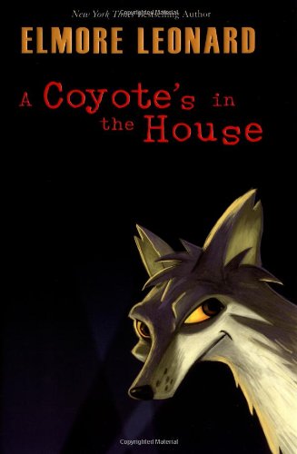 A Coyotes In The House Leonard Elmore