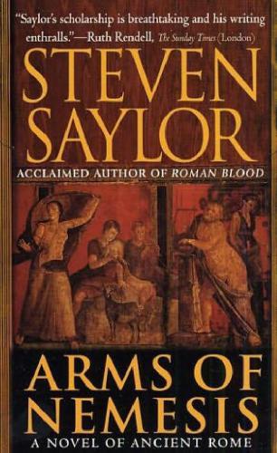 Arms Of Nemesis Saylor Steven