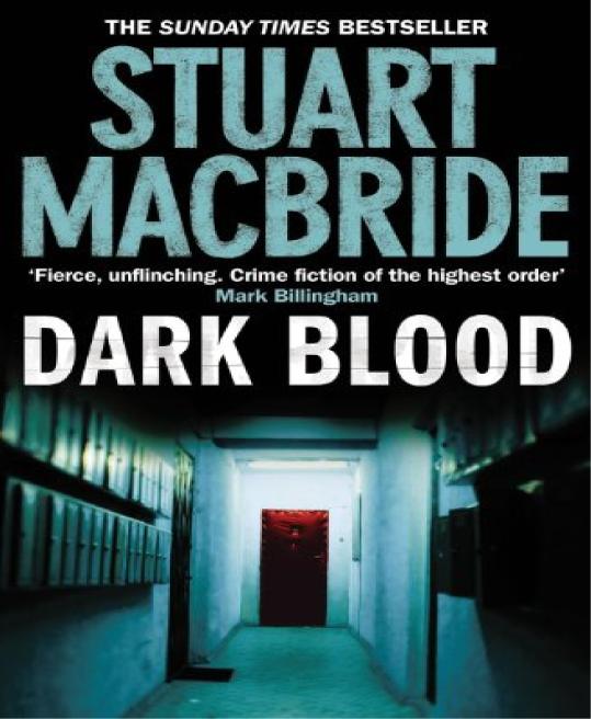 Dark Blood Logan Mcrae Book 6 Stuart Macbride