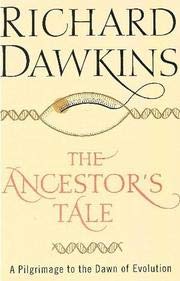The Ancestors Tale A Pilgrimage To The Dawkins Richard