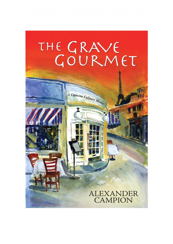 The Grave Gourmet Capucine Culinary Mysteries Campion Alexander