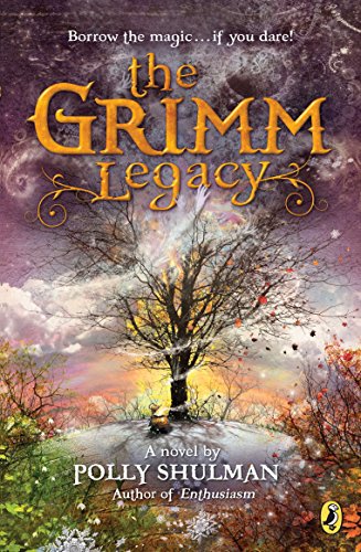 The Grimm Legacy Shulman Polly