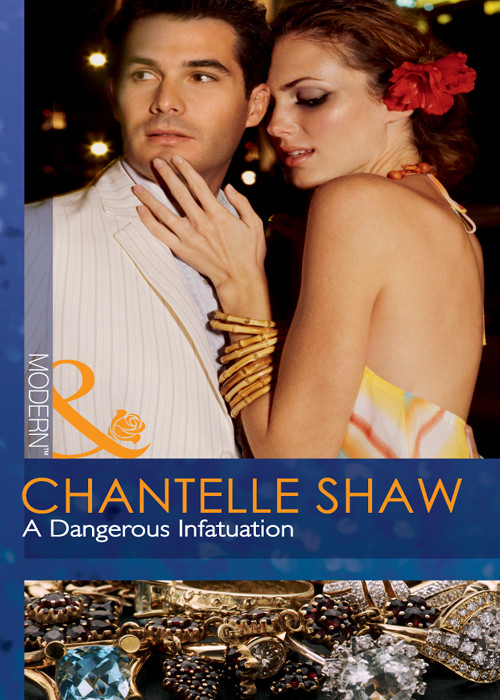A Dangerous Infatuation Shaw Chantelle
