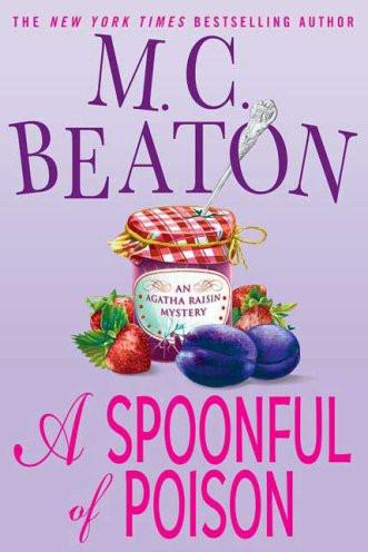 Agatha Raisin And A Spoonful Of Poison Beaton M C