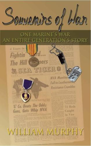 Souvenirs Of War One Marines War An Entire Generations Story Murphy William