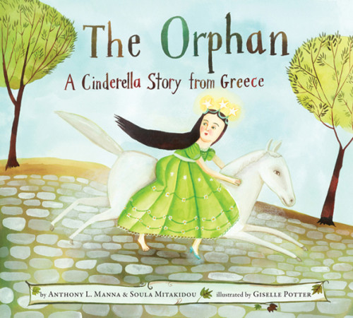 The Orphan A Cinderella Story From Greece Manna Anthony L Mitakidou Soula