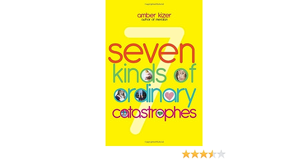 7 Kinds Of Ordinary Catastrophes Kizer Amber