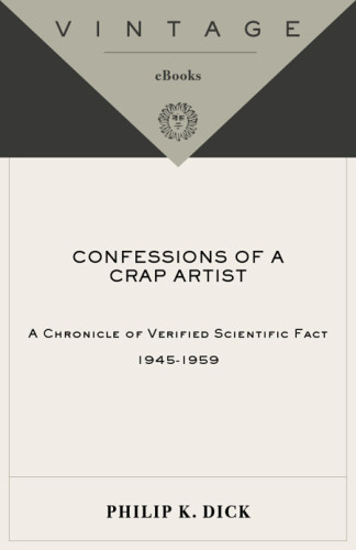 Confessions Of A Crap Artist Philip K Dick