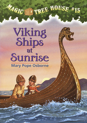 Magic Tree House 15viking Ships At Sunrise Voyage Of The Vikings Osborne