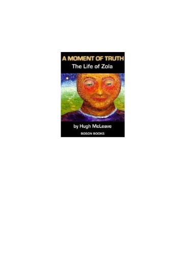 A Moment Of Truth The Life Of Zola Mcleave Hugh