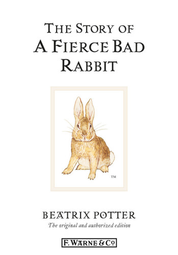 The Story Of A Fierce Bad Rabbit Beatrix Potter