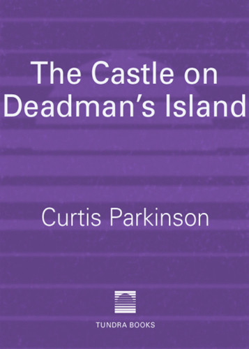 The Castle On Deadmans Island Parkinson Curtis