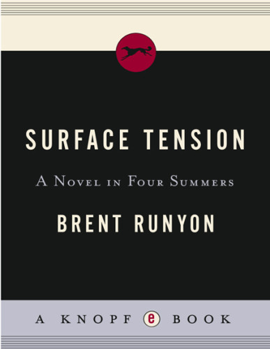 Surface Tension A Novel In Four Summers Runyon Brent