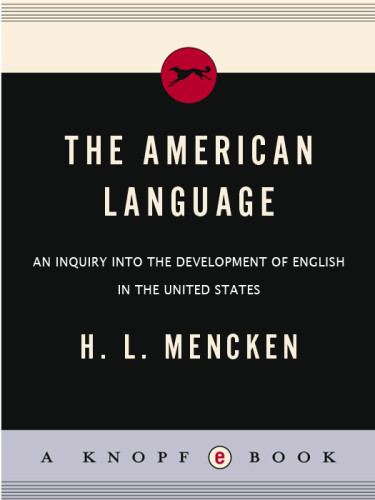 The American Language An Inquiry Into The Development Of English In The United States 4e Henry Louis Mencken