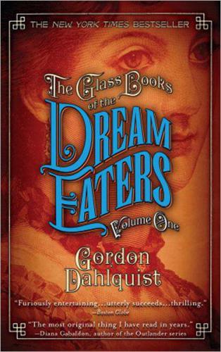 The Glass Books Of The Dream Eaters Vol 01 Dahlquist Gordon