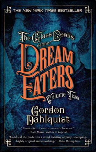 The Glass Books Of The Dream Eaters Vol 02 Dahlquist Gordon