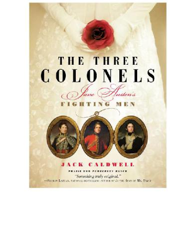Three Colonels Jane Austens Fighting Men Jack Caldwell