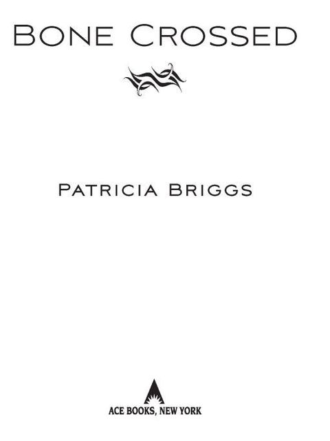 Bone Crossed Mercy Thompson 04 Mercy Thompson World 06 4th Edition Patricia Briggs