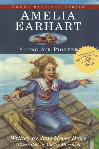 Amelia Earhart Young Air Pioneer Howe Jane Moore