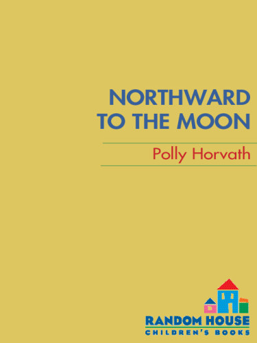 Northward To The Moon Horvath Polly