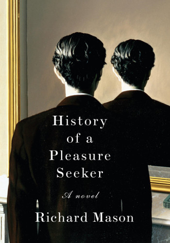 History Of A Pleasure Seeker Mason Richard