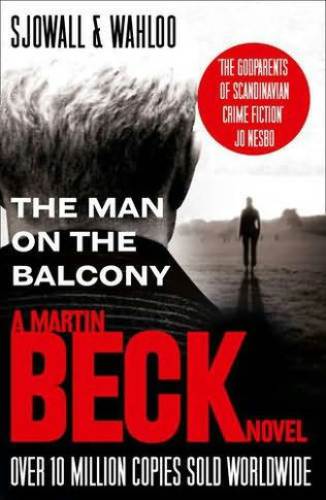The Man On The Balcony Martin Beck Police Mystery 3 Sjowall Maj Wahloo Per