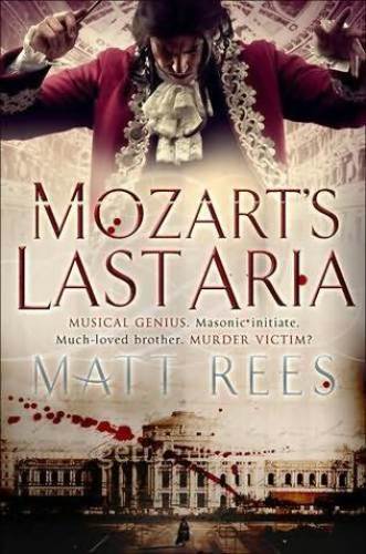 Mozarts Last Aria Rees Matt
