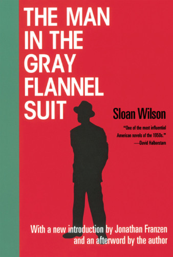The Man In The Gray Flannel Suit Sloan Wilson