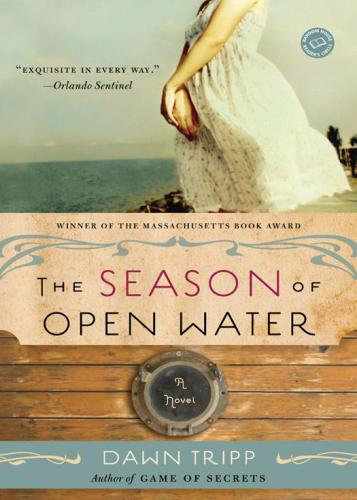 The Season Of Open Water Tripp Dawn