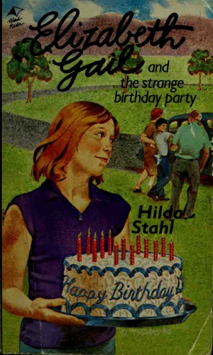 Elizabeth Gail And The Strange Birthday Party Stahl Hilda