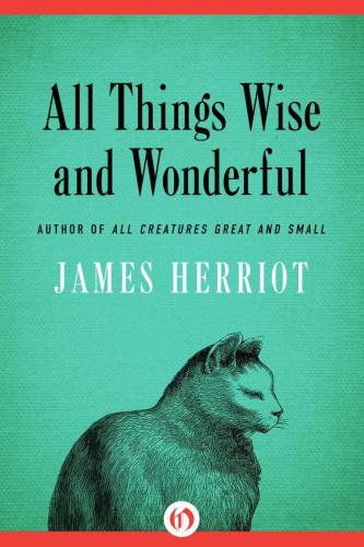 All Things Wise And Wonderful Herriot James