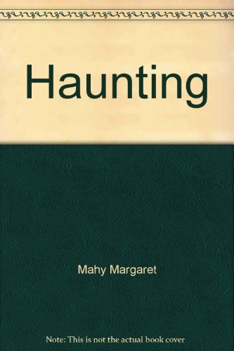 The Haunting Mahy Margaret