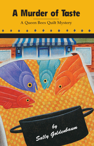 Queen Bees Quilt Shop 020 A Murder Of Taste Sally Goldenbaum