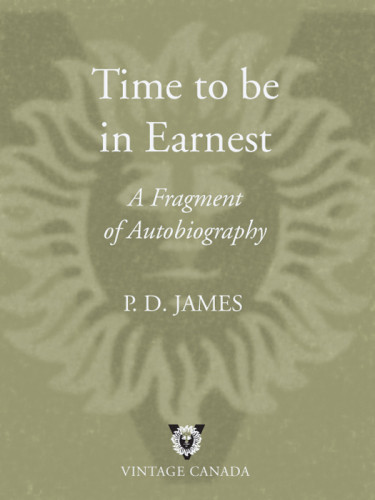 Time To Be In Earnest A Fragment Of Autobiography James P D