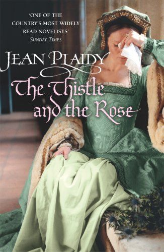 The Thistle And The Rose Plaidy Jean