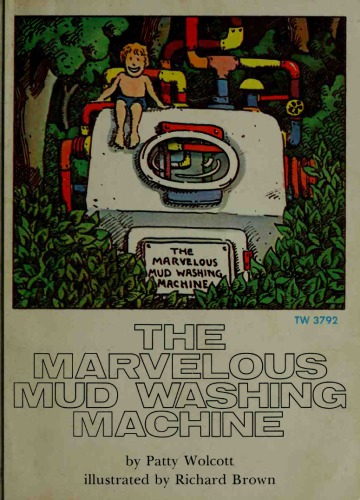 The Marvelous Mud Washing Machine Wolcott Patty