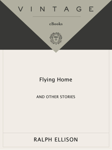 Flying Home And Other Stories Ellison Ralph