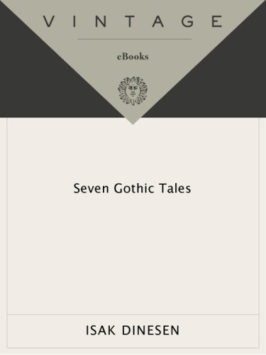 Seven Gothic Tales Dinesen Isak