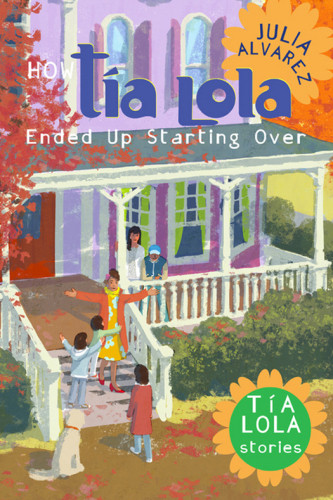 How Tia Lola Ended Up Starting Over Alvarez Julia